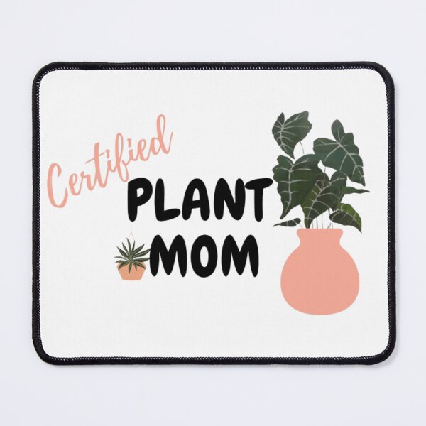 Item preview, Certified Plant Mom (Pink) designed and sold by MissBubblegumBlue.
