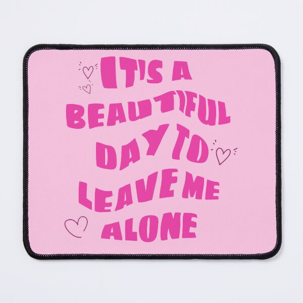 Item preview, Beautiful day to live me alone designed and sold by Hight-low-view.