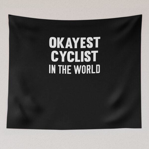 Item preview, Okayest Cyclist In The World designed and sold by jwoo1.
