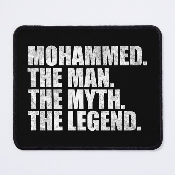 Item preview, Mohammed Name Mohammed The Man The Myth The legend designed and sold by Teelogic.