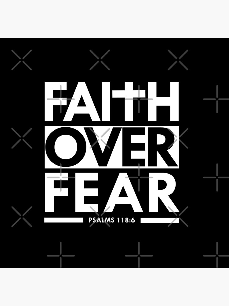 faith over fear in the bible