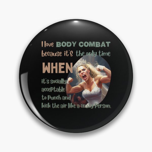 Item preview, I love body combat because it's the only time when it's socially acceptable to punch and kick the air like a crazy person designed and sold by Cute-Jory-Store.