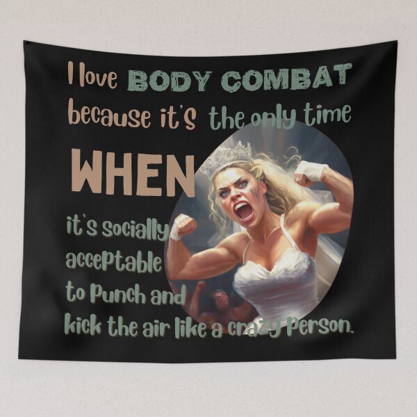 Item preview, I love body combat because it's the only time when it's socially acceptable to punch and kick the air like a crazy person designed and sold by Cute-Jory-Store.