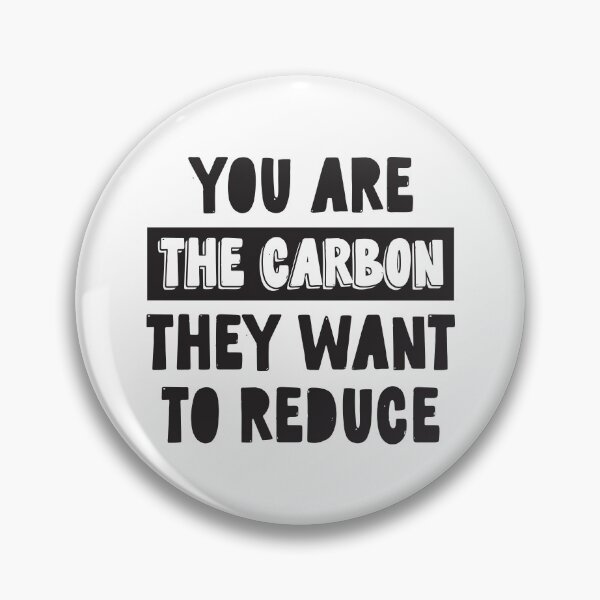 Item preview, You Are The Carbon They Want To Reduce designed and sold by CatsCrew.