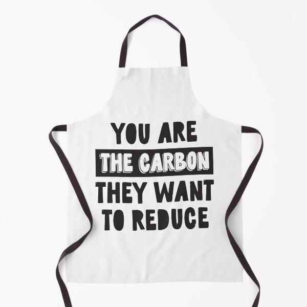 Item preview, You Are The Carbon They Want To Reduce designed and sold by CatsCrew.