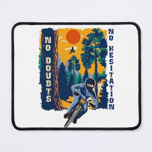 Item preview, No doubts no hesitation funny saying sarcastic mountain bike  designed and sold by HomeCoquette.