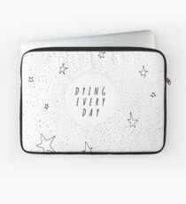 Dying Every Day - Reversed Laptop Sleeve