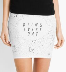 Dying Every Day - Reversed Mini Skirt