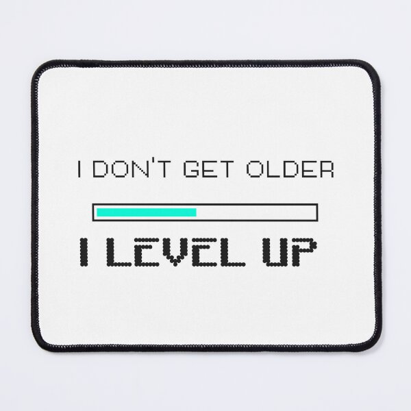 Item preview, i don't get older i level up funny birthday gaming gamer videogames designed and sold by STELATO.