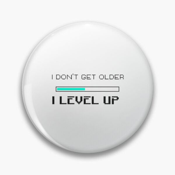 Item preview, i don't get older i level up funny birthday gaming gamer videogames designed and sold by STELATO.