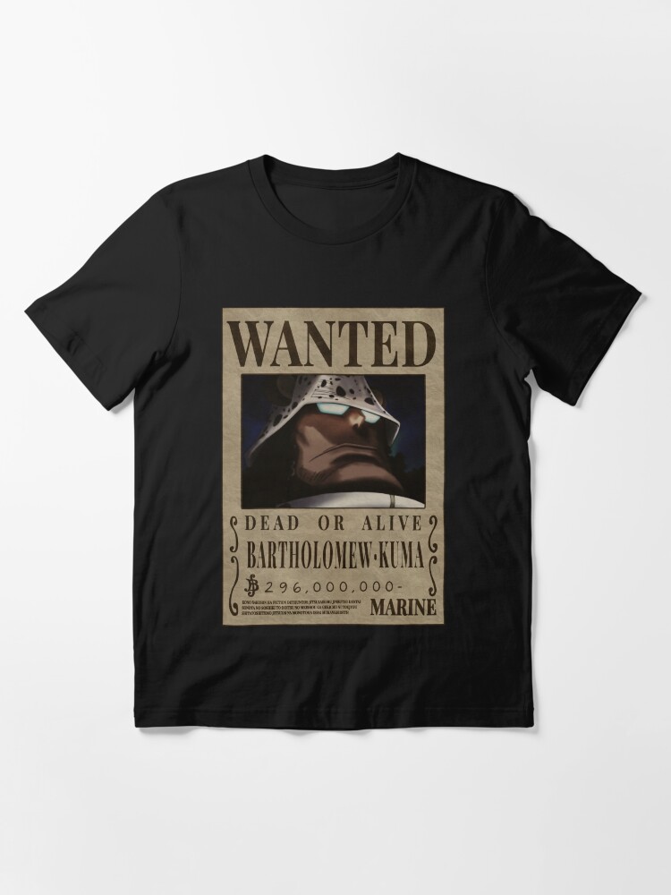 One Piece Bartholomew Kuma Bounty Kuma Dead or alive | Essential T-Shirt