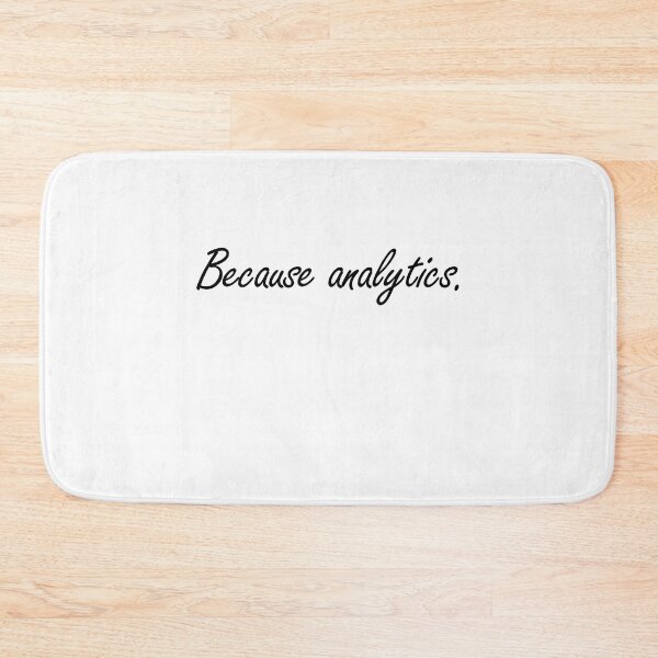 Item preview, Because analytics - Nerdy Gift  designed and sold by Amineharoni.