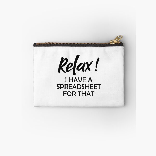 Item preview, Relax I Have A Spreadsheet For That - Accountant Gift designed and sold by Amineharoni.