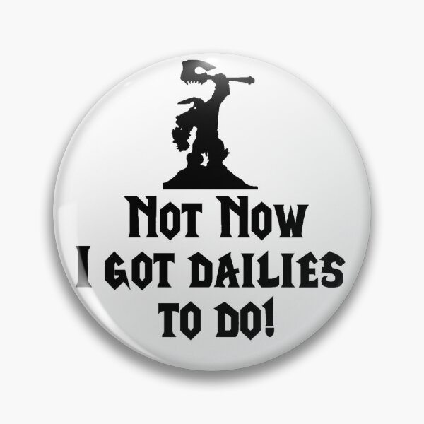 Item preview, I got dailies to do! designed and sold by avhoff.