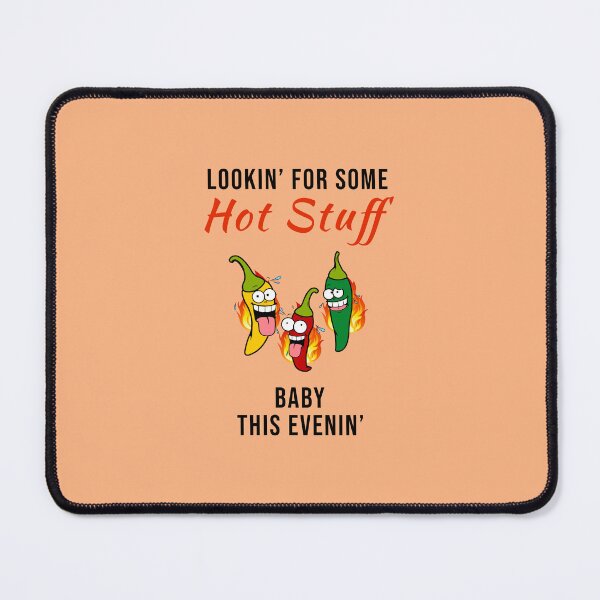 Item preview, Looking For Some Hot Stuff Baby This Evening - Food Music Word Pun designed and sold by Graham Baitson.