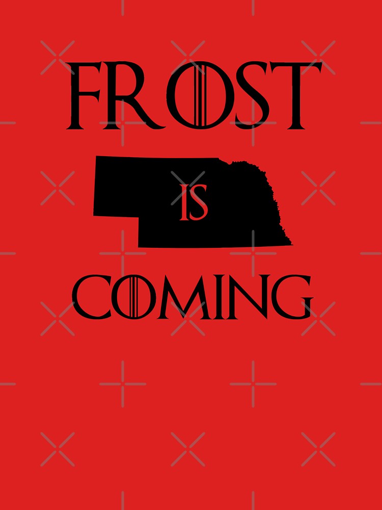 The Frost Is Coming T-Shirt Nebraska Football Coach Tee