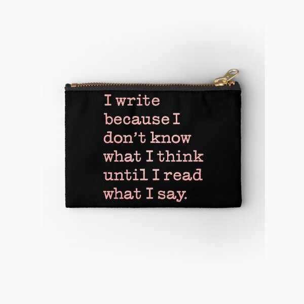 Item preview, I write because I don't know what I think until I read what I say. v.1 designed and sold by x1brett.
