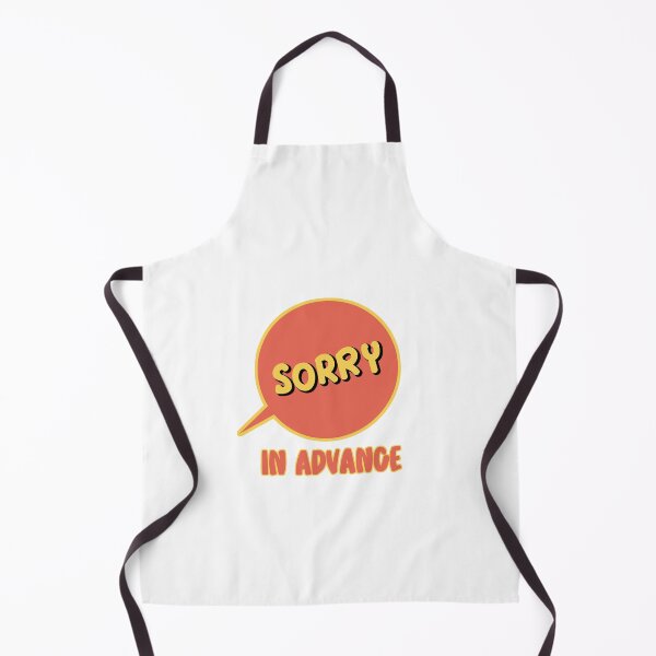 Item preview, Sorry In Advance designed and sold by hijackhippo.
