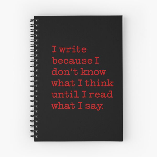 Item preview, I write because I don't know what I think until I read what I say. v.5 designed and sold by x1brett.