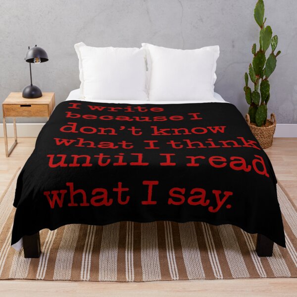 Item preview, I write because I don't know what I think until I read what I say. v.5 designed and sold by x1brett.