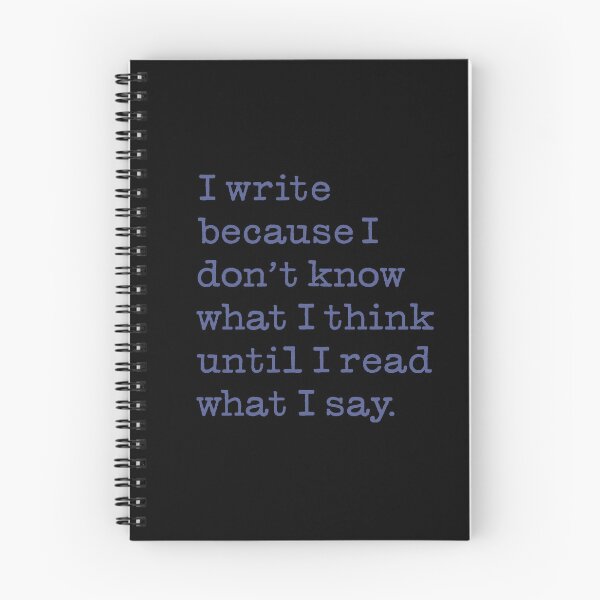 Item preview, I write because I don't know what I think until I read what I say. v.6 designed and sold by x1brett.