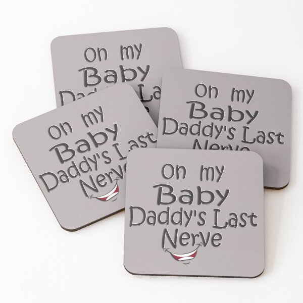 Item preview, Copy of on my baby daddy's last nerve Classic designed and sold by benjhod.