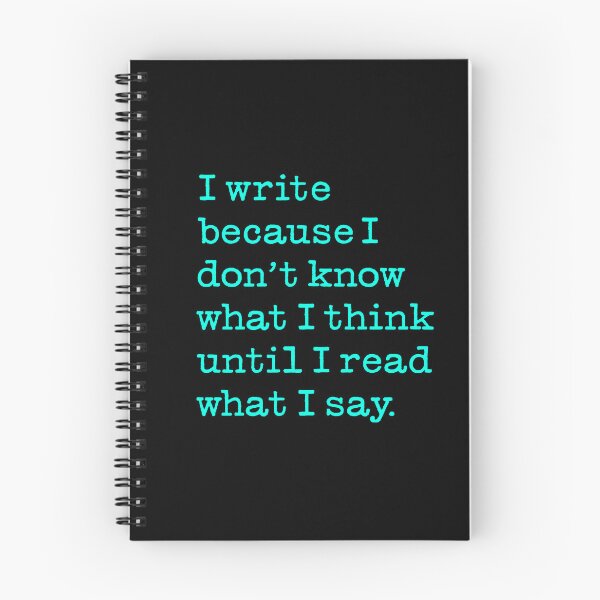 Item preview, I write because I don't know what I think until I read what I say. v.7 designed and sold by x1brett.