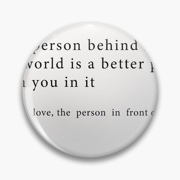 Item preview,  Dear Person Behind Me, The World Is A Better Place With You designed and sold by HSjem.