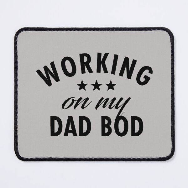Item preview, Working on my Dad Bod designed and sold by TeeMonsters.