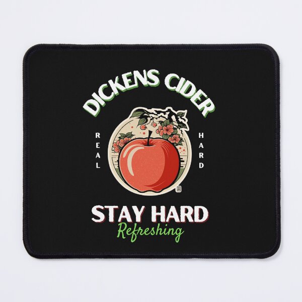 Item preview, Dickens cider, Stay hard designed and sold by Lonesomefolk.