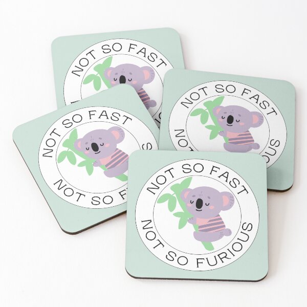 Item preview, Not so Fast Not so Furious Koala designed and sold by 4CoolKats.