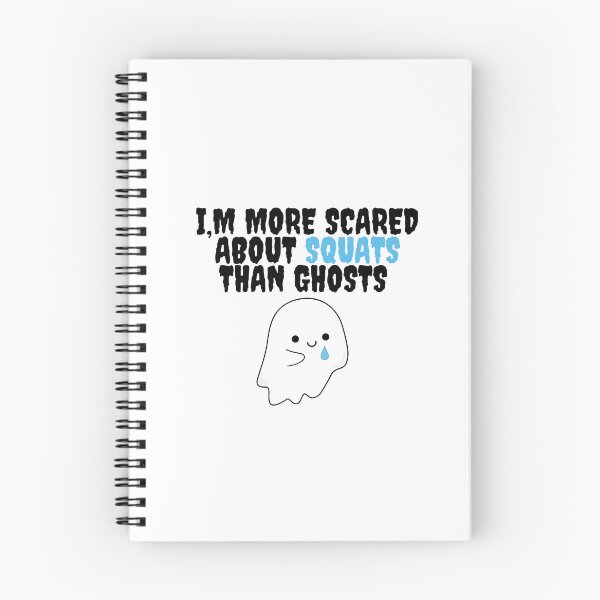 Item preview, I'm more scared about squats than ghosts gym motivation designed and sold by TomFitCL.
