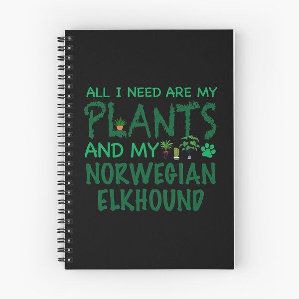 Item preview, All I Need Are My Plants and My Norwegian Elkhound - Dog designed and sold by CJC Designs.