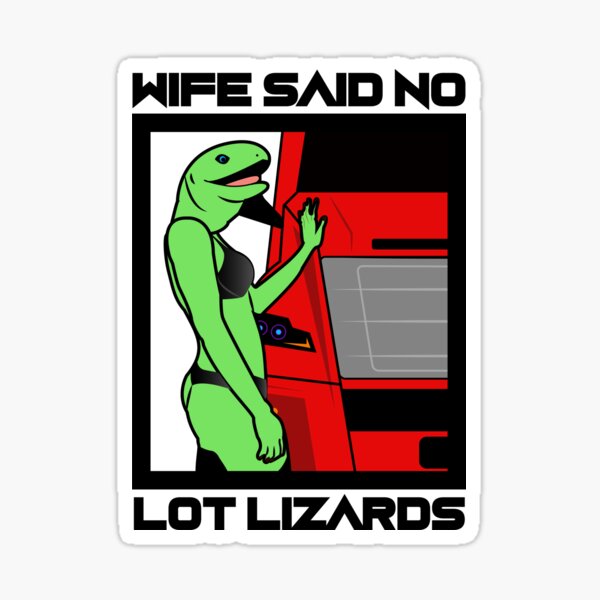 Lot Lizard Stickers.