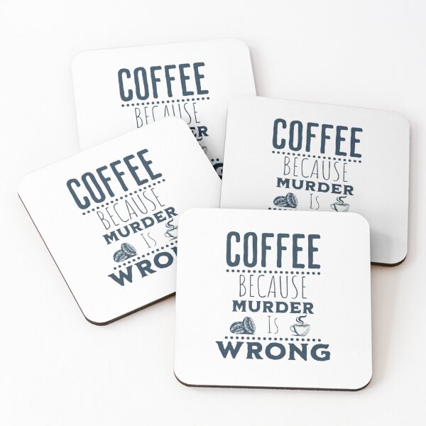 Item preview, Coffee Because Murder Is Wrong designed and sold by AHthatIsNice.