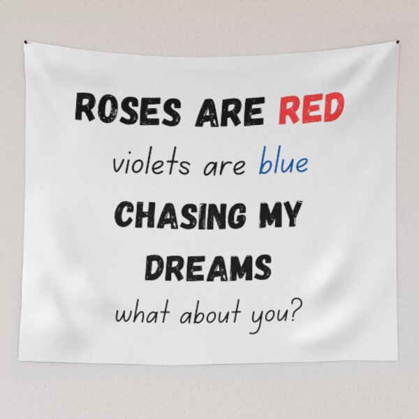 Item preview, Roses are red violets are blue chasing my dreams what about you? designed and sold by TeePassion.