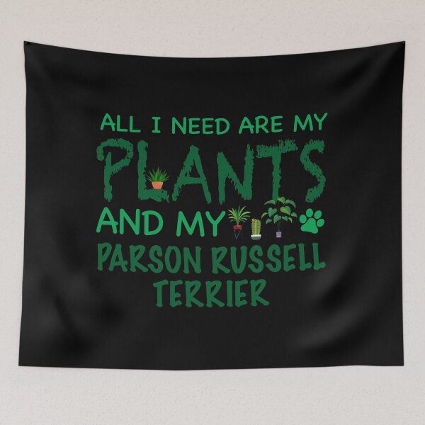 Item preview, All I Need Are My Plants and My Parson Russel Terrier - Dog designed and sold by CJC Designs.