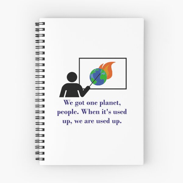 Item preview, We Got One Planet People - Climate Change Quote  designed and sold by CrankyOldDude.