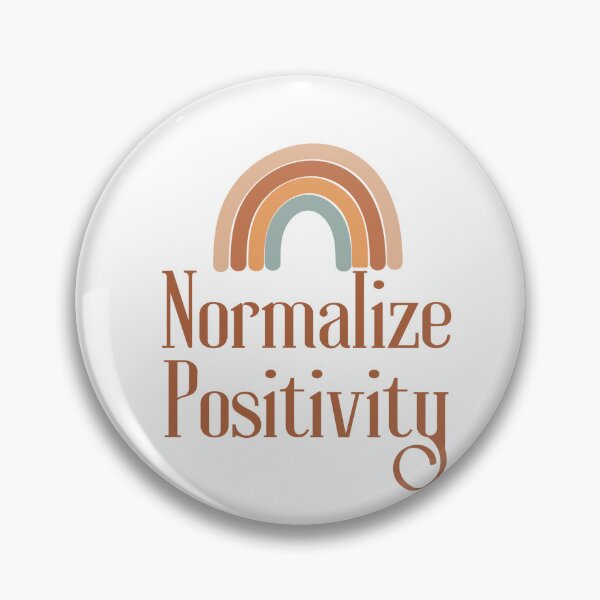 Item preview, Normalize Positivity designed and sold by FlamingFlare.