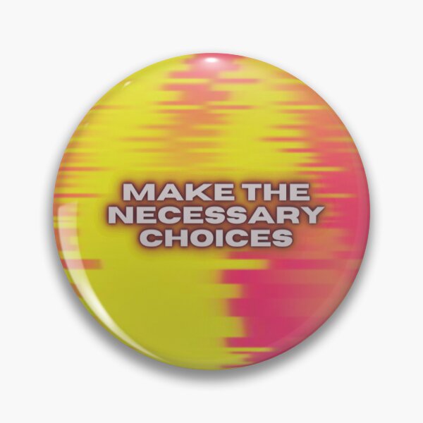 Item preview, Make the necessary choices designed and sold by SirenMoon.