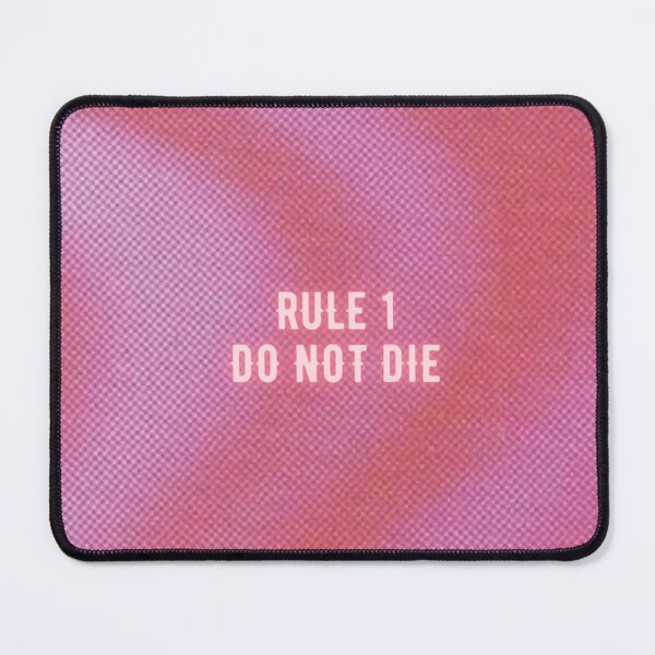 Item preview, Rule 1, Do not Die designed and sold by SirenMoon.