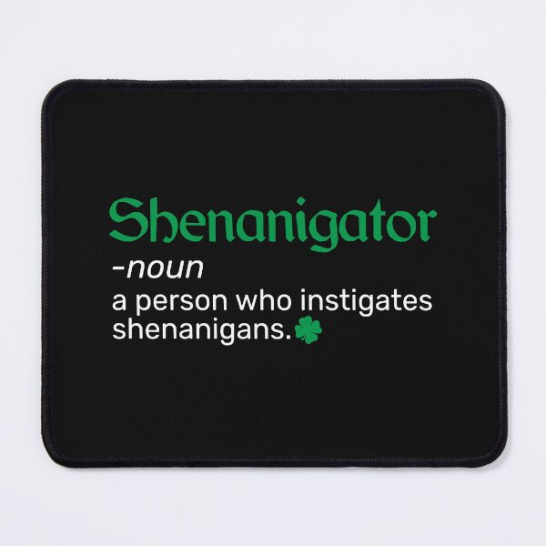 Item preview, Funny Shenanigans Shenanigator Definition St Patricks Day Gift designed and sold by alenaz.