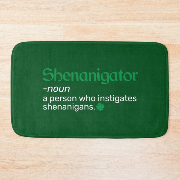 Item preview, Funny Shenanigans Shenanigator Definition St Patricks Day Gift  designed and sold by alenaz.