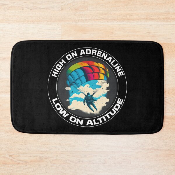 Item preview, High On Adrenaline, Low On Altitude - A Parachute Design designed and sold by Mindful-Designs.