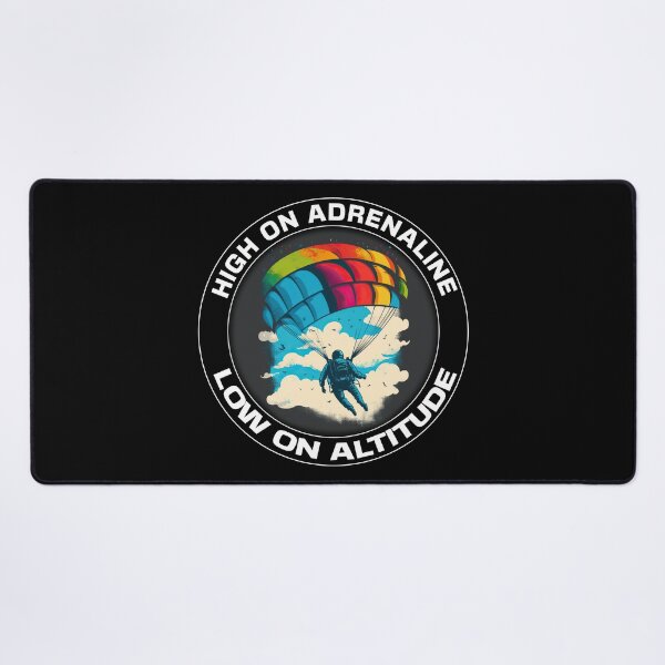 Item preview, High On Adrenaline, Low On Altitude - A Parachute Design designed and sold by Mindful-Designs.