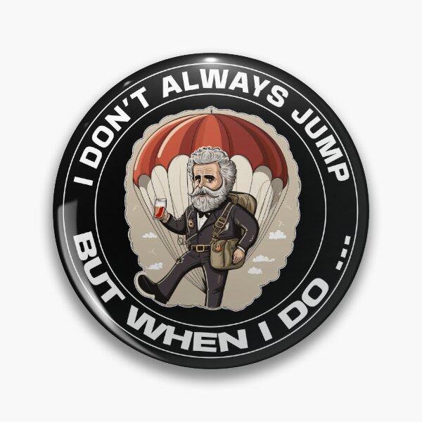 Item preview, I Don't Always Jump, But When I Do ... - A Parachute Design designed and sold by Mindful-Designs.