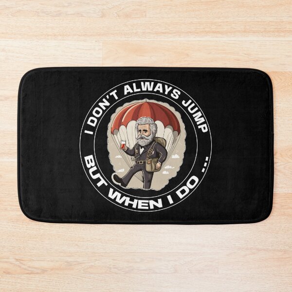 Item preview, I Don't Always Jump, But When I Do ... - A Parachute Design designed and sold by Mindful-Designs.
