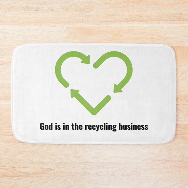 Item preview, God is in the recycling business V2 Black Lettering designed and sold by Family Journey with God.