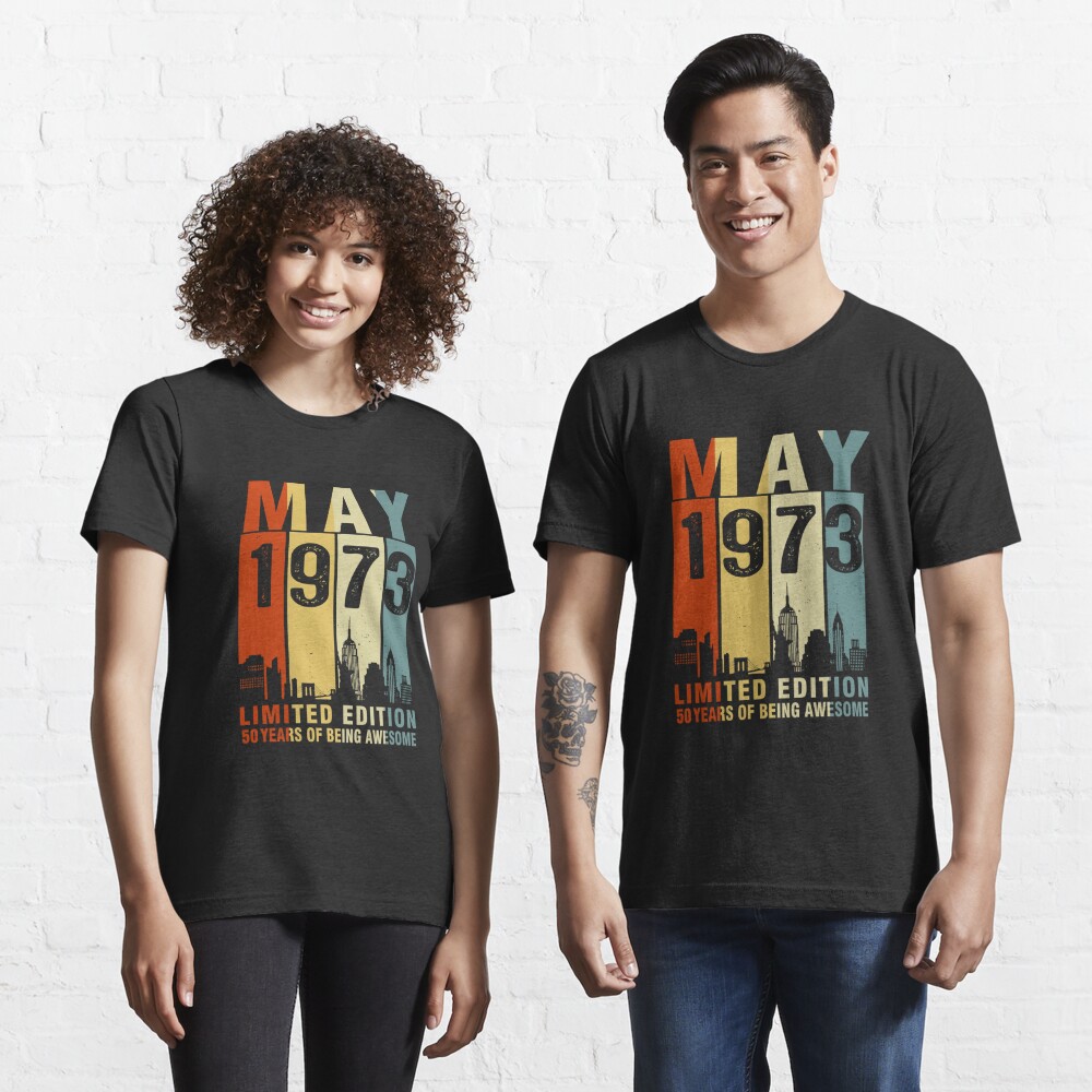 Disover May 1973 Limited Edition 50 Years Of Being Awesome | Essential T-Shirt