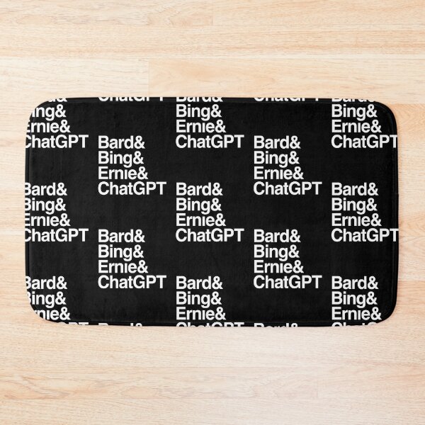 Item preview, BARD & BING & ERNIE & CHATGPT designed and sold by w1ckerman.